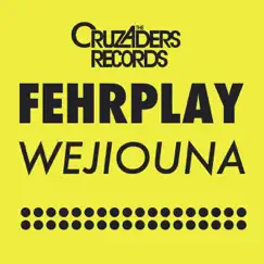Wejiouna - Single by Fehrplay album reviews, ratings, credits