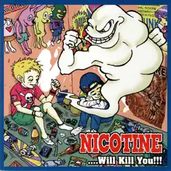 ...Will Kill You!!! - EP - Nicotine