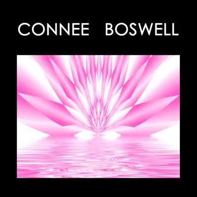 Connee Boswell - Connee Boswell Connee Boswell - Connee Boswell