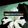The Romantics EP album lyrics, reviews, download