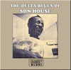 The Delta Blues of Son House - Son House