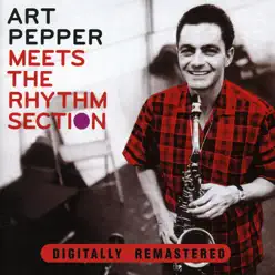 Art Pepper Meets the Rhythm Section - Art Pepper Art Pepper Meets the Rhythm Section - Art Pepper