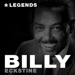 Legends - Billy Eckstine
