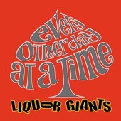 Liquor Giants - It Only Hurts When I Smile