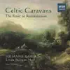 Stream & download Celtic Caravans - The Road to Romanticisim