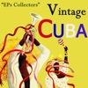 Vintage Cuba Selection From EPs Collectors
