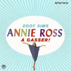 A Gasser! (Remastered) - Annie Ross A Gasser! (Remastered) - Annie Ross