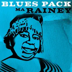 Blues Pack: Ma Rainey - Ma Rainey Blues Pack: Ma Rainey - Ma Rainey