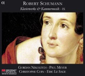 Schumann: Klavierwerke & Kammermusik IX