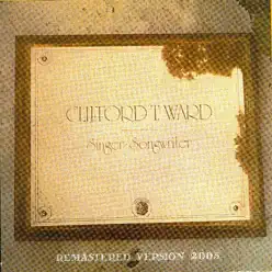 Singer Songwriter - Clifford T. Ward