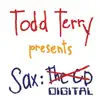 Todd Terry presents SAX: THE CD album lyrics, reviews, download