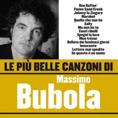 Le più belle canzoni di Massimo Bubola - Massimo Bubola