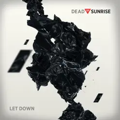 Let Down - Single - Dead by Sunrise Let Down - Single - Dead by Sunrise