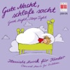 Gute Nacht, Schlafe Sacht (Klassische Musik für Kinder), 2012