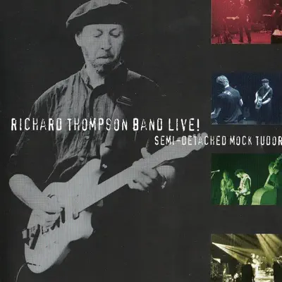 Semi-Detached Mock Tudor (Live) - The Richard Thompson Band Semi-Detached Mock Tudor (Live) - The Richard Thompson Band