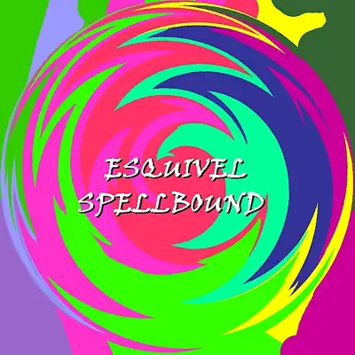 Spellbound - Esquivel Spellbound - Esquivel