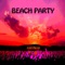 Beach Party (Vocal Remix) - Aannaa lyrics
