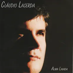 Alma Lavada - Cláudio Lacerda
