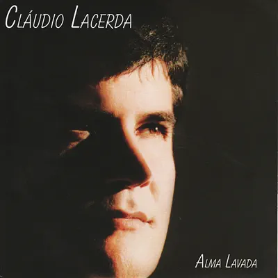 Alma Lavada - Cláudio Lacerda Alma Lavada - Cláudio Lacerda