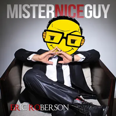 Mister Nice Guy - Eric Roberson Mister Nice Guy - Eric Roberson