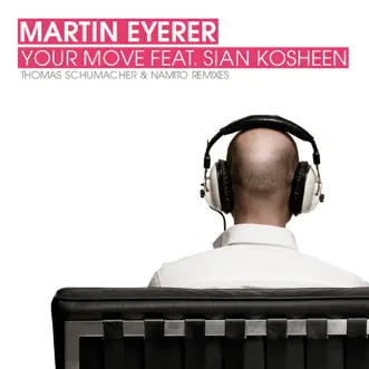 Your Move (Thomas Schumacher Dub) [feat. Kosheen] by Martin Eyerer song reviws