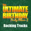 The Ultimate Birthday Party Album, Vol. 2 - (Backing Tracks) album lyrics, reviews, download