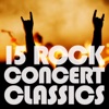 15 Rock Concert Classics (Live)