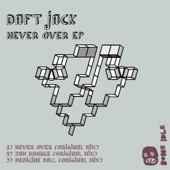 DaFt JacK - Never Over