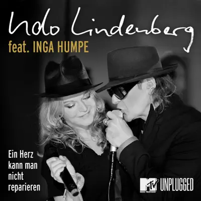 Ein Herz kann man nicht reparieren (feat. Inga Humpe) [MTV Unplugged] - Single - Udo Lindenberg