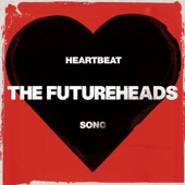 The Futureheads - Heartbeat Song