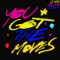 You Got the Moves (feat. Sheldon Blackman) - Lt Wee lyrics