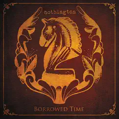 Borrowed Time by Nothington album reviews, ratings, credits