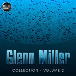 The Glenn Miller Collection, Vol. 2 - Glenn Miller