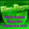 PING -Party - PARTY-RADAR Wiesn-Hits Oktoberfest 2010 (German Beerfest Munich - Beer Festival - Drinking Songs Party München)