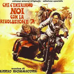Che C'entriamo Noi Con La Rivoluzione? (COMPLETE original motion picture soundtrack) - Ennio Morricone