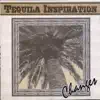 Tequila Inspiration album lyrics, reviews, download