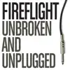 Stream & download Unbroken and Unplugged - EP