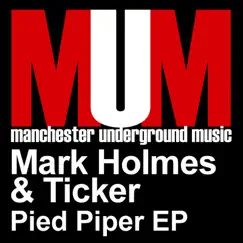 Pied Piper - Single by Ticker & Mark Holmes album reviews, ratings, credits