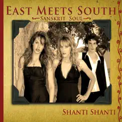 East Meets South by Shanti Shanti album reviews, ratings, credits