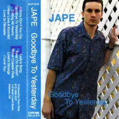 Goodbye to Yesterday by Jape album reviews, ratings, credits