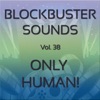Blockbuster Sound Effects, Vol. 38: Only Human!