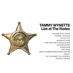 Tammy Wynette - Live at the Rodeo! (Live) - Tammy Wynette