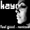 (If It Makes You) Feel Good Remixes album lyrics, reviews, download
