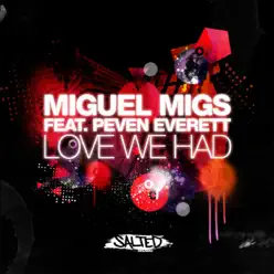 Love We Had - Miguel Migs Love We Had - Miguel Migs