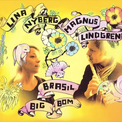 Brasil Big Bom - Lina Nyberg Brasil Big Bom - Lina Nyberg