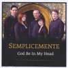 Semplicemente - Thou Knowest Lord The Secrets Of Our Hearts