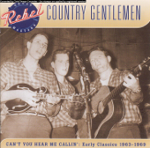 Can't You Hear Me Callin' - Country Gentlemen