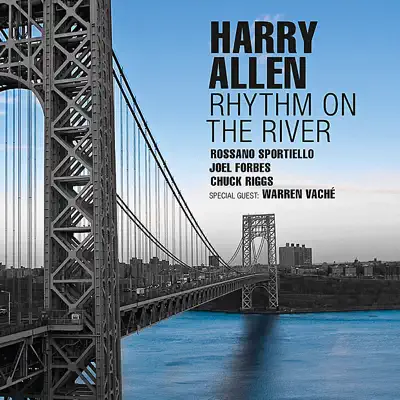 Rhythm On the River (feat. Warren Vaché) - Harry Allen