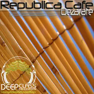 Album herunterladen Dezarate - Republica Cafe