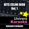 Hits Céline Dion, Vol. 1 - Univers Karaoké